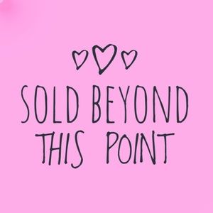 Everything sold beyond this point 😉